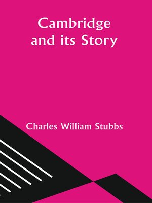 cover image of Cambridge and Its Story